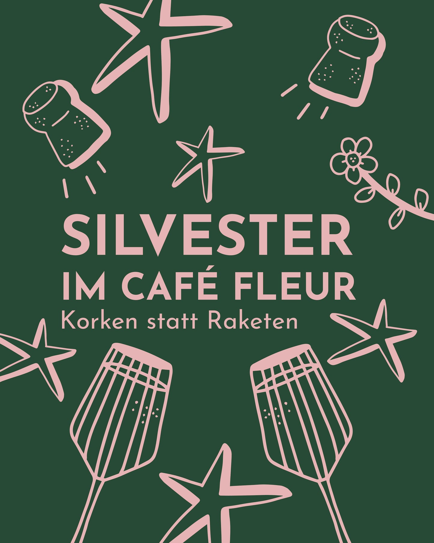 Silvester im Café Fleur – Korken statt Raketen!